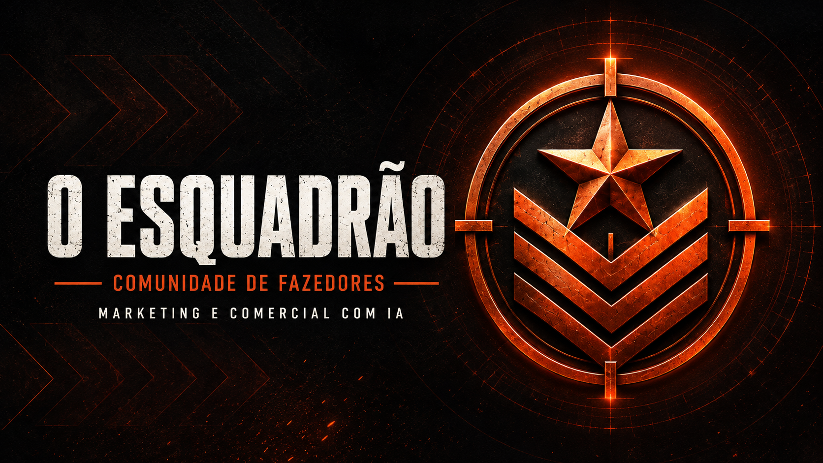 O ESQUADRÃO — Comunidade de Fazedores · Marketing e Comercial com IA